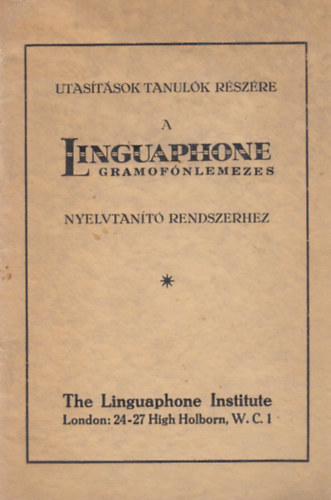 Utasítások tanulók tészére a Linguaphone gramofonlemezes nyelvtanító rendszerhez