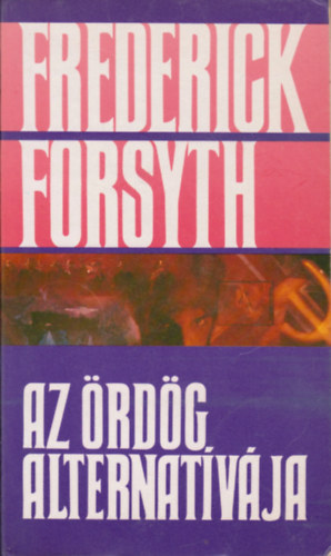 Frederick Forsyth - Az rdg alternatvja