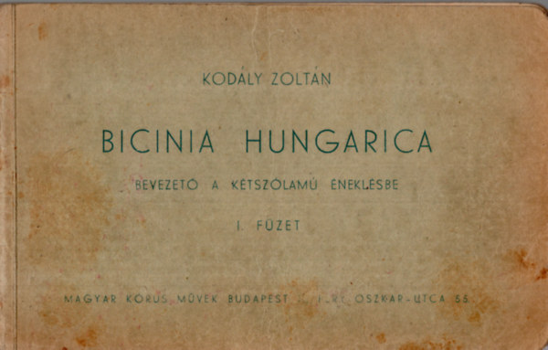 Kodly Zoltn - Bicinia hungarica - Bevezet a ktszlam neklsbe - Els fzet