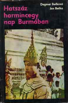 D.-Becka, J. Beckov - Hatszzharmincegy nap Burmban