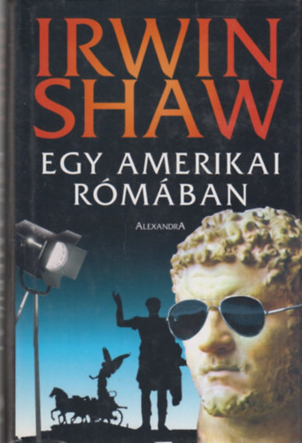 Irwin Shaw - Egy amerikai Rmban