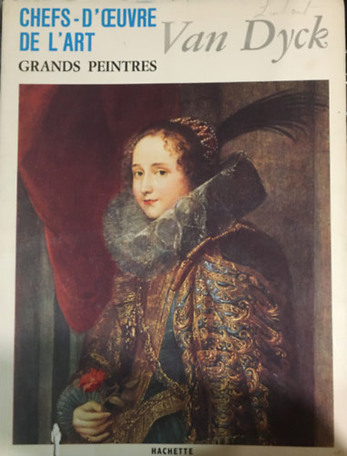 Hachette - Chefs-D'Oeuvre de L'art - (Grands Peintres) - Van Dyck