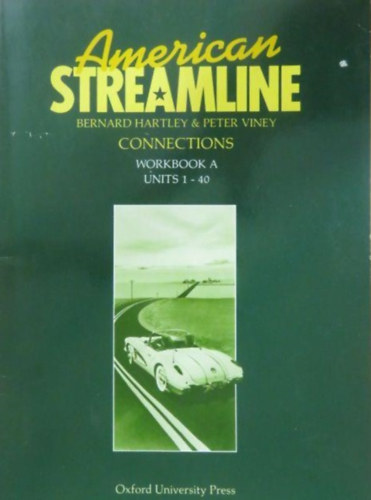 Hartley, B. and Viney, P. - American Streamline - Connections - Workbook A