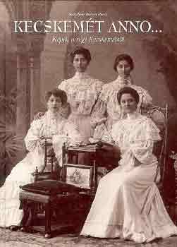 Sz�kelyn� K�r�si Ilona - Kecskem�t anno...