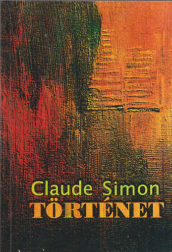 Romhnyi Trk Gbor Claude Simon - Trtnet (fordt ltal dediklt)