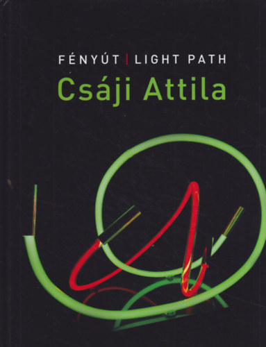Csji Attila - Csji Attila - Fnyt / Light Path