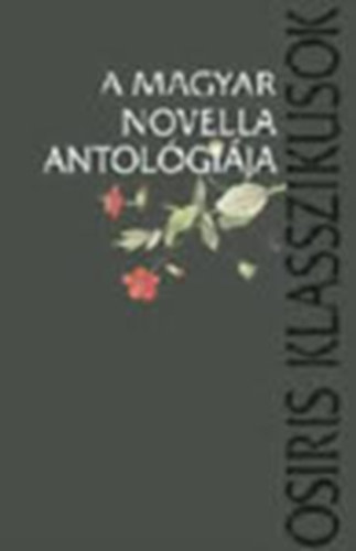 Domokos M�ty�s - A magyar novella antol�gi�ja II.