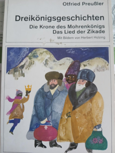 Otfried Preussler - Dreik�nigsgeschicten - Die Krone des Mohrenk�nigs Das Lied der Zikade