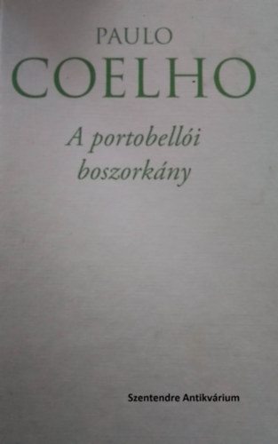 Paulo Coelho - A portobelli boszorkny , Nagy Viktria fordtsval(sajt fotval)