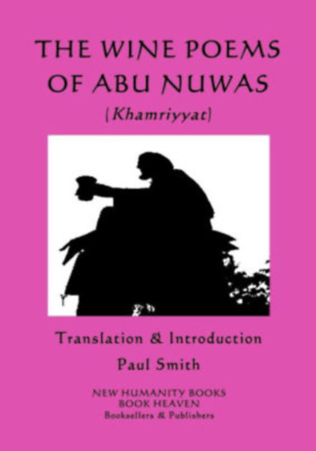 Abu Nuwas - Wine Poems of Abu Nuwas (Khamriyyat)