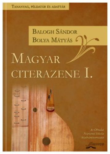 Balogh Sndor; Bolya Mtys - Magyar citerazene I-II.