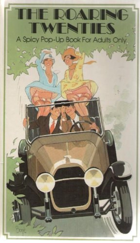 Peter Seymour - The Roaring Twenties: A Spicy Pop-Up Book for Adults Only - angol trbeli knyv felntteknek