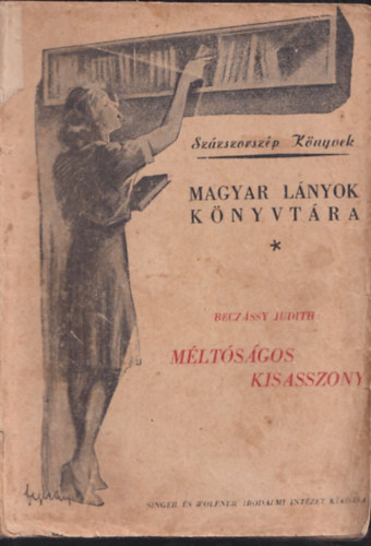 Beczssy Judith - Mltsgos kisasszony (Szzszorszp knyvek)