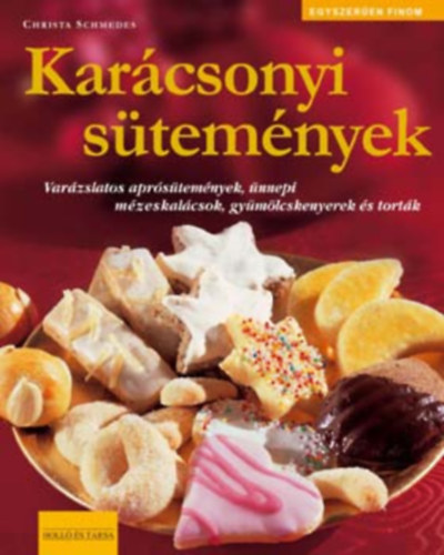 Christa Schmedes - Karácsonyi sütemények (egyszerűen finom)