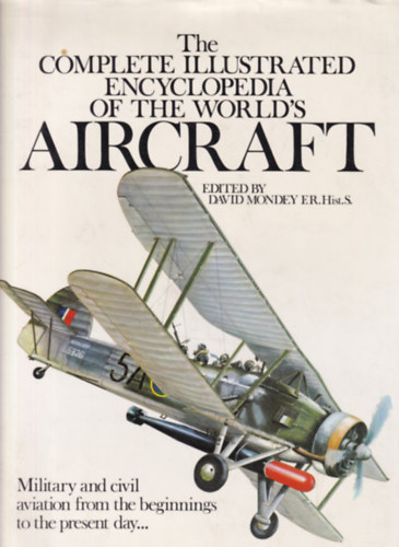 David Mondey - The complete illustrated encyclopedia of the world's aircraft