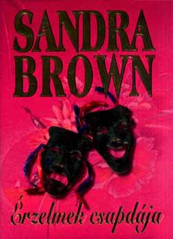Sandra Brown - �rzelmek csapd�ja