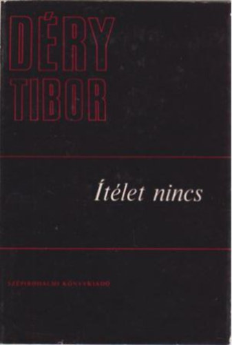 D�ry Tibor - �t�let nincs