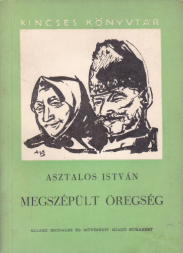 Asztalos István - Megszépült öregség