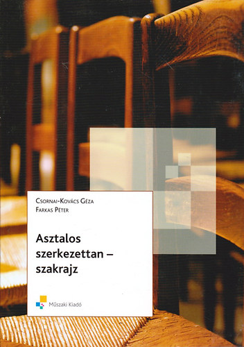 Csornai-Kovcs Gza; Farkas K. - Asztalos szerkezettan-szakrajz