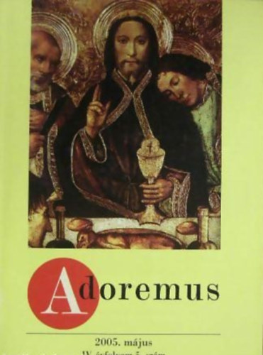 dr. Papp Tams - Adoremus 2005. mjus IV. vfolyam 5. szm