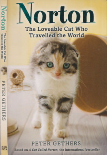Peter Gethers - Norton - The Loveable Cat Who Travelled the World