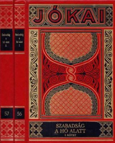 Jkai Mr - Szabadsg a h alatt I-II. (Gyjtemnyes dszkiads 56-57. ktet)
