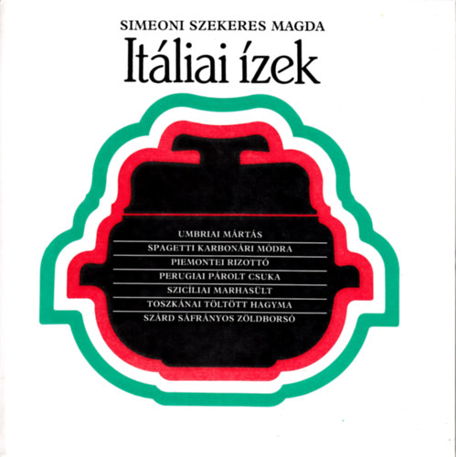 Simeoni Szekeres Magda - It�liai �zek