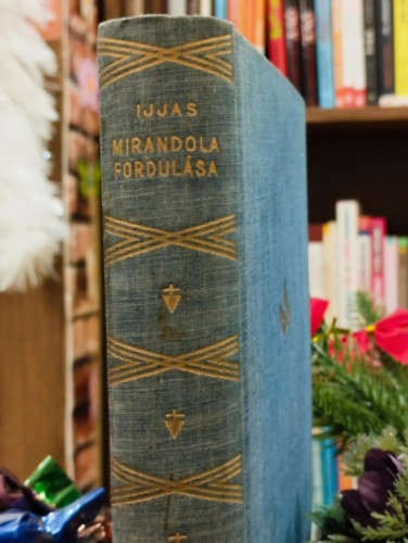 Ijjas Antal - Mirandola fordulása