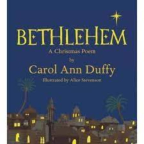 Carol Ann Duffy - Bethlehem
