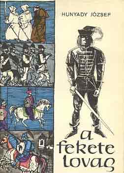 Hunyady József - A fekete lovag