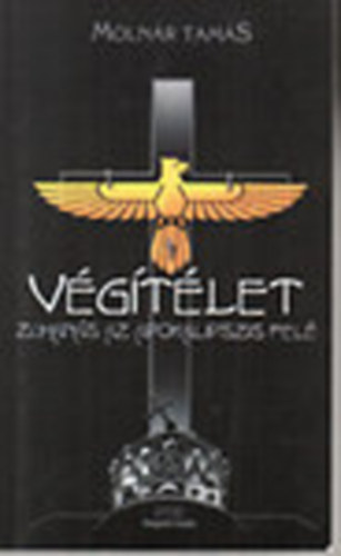 Moln�r Tam�s - V�g�t�let - Zuhan�s az Apokalipszis fel� (Dedik�lt p�ld�ny!)