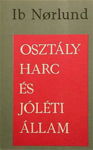 Ib Norlund - Osztályharc és jóléti állam