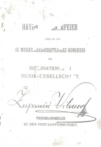 ismeretlen - Haydn-Zentenarfeier verbunden mit dem III. Musikwissenschaftlichen Kongress der internationalen Musik-Gesellschaft - Programmbuch zu den Festauffhrungen