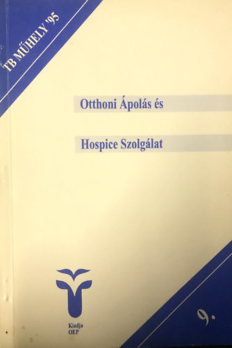 Szerk:Krasznai Éva - Otthoni Ápolás és Hospice Szolgálat konferencia 1994 szeptember 22-23.