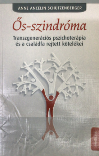 Anne Ancelin Schützenberger - Ős-szindróma