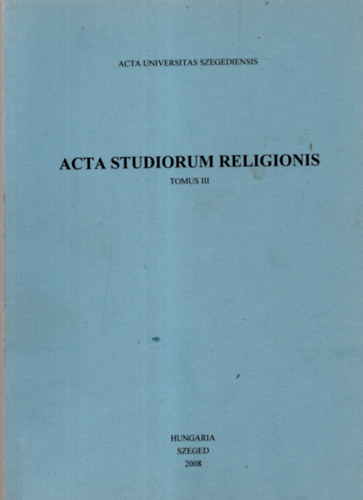 Mt-Tth Andrs s Kovcs Marian (szerkesztk) - Acta studiorum religionis III. Vallstudomnyi tanulmnyok III.