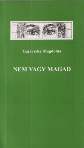 Gaj�rszky Magdolna - Nem vagy magad (dedik�lt)