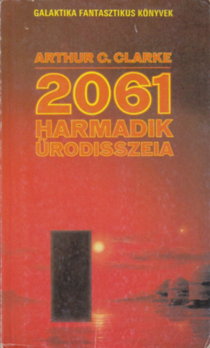 Arthur C. Clarke - 2061. Harmadik űrodisszeia