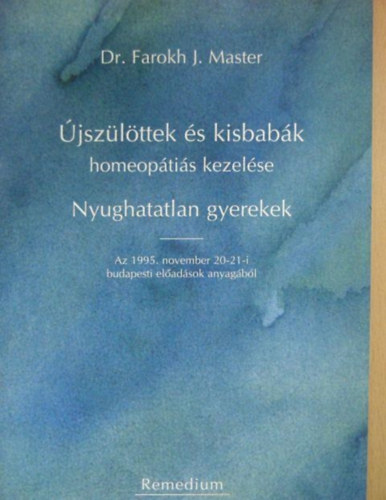 Az jszlttek s a kisbabk homeoptis kezelse - Nyughatatlan gyerekek