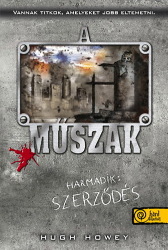 Hugh Howey - A mszak - Harmadik: Szerzds