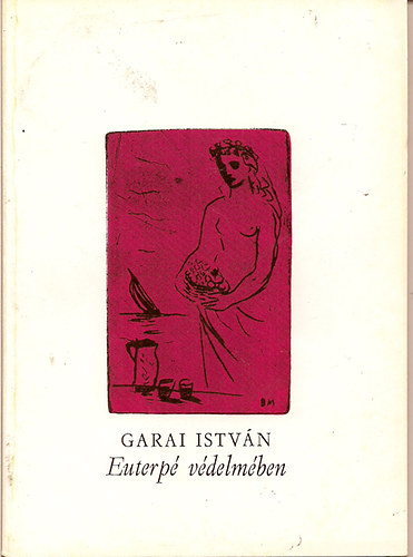 Garai Istv�n - Euterp� v�delm�ben