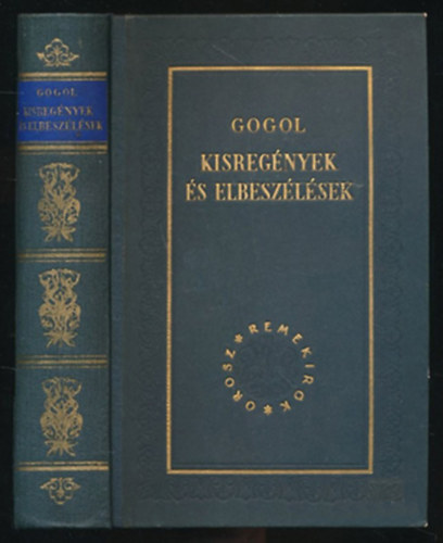 Nyikolaj Vasziljevics Gogol - Kisreg�nyek �s elbesz�l�sek