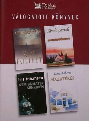Reader's Digest Válogatott könyvek - A Hornet útja - Távoli partok - Nem bízhatsz senkiben - Hazatérés
