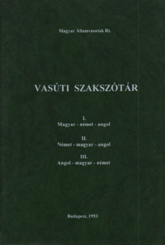 Mihly Zsolt  (szerk.) - Vasti szaksztr (Magyar-nmet-angol)