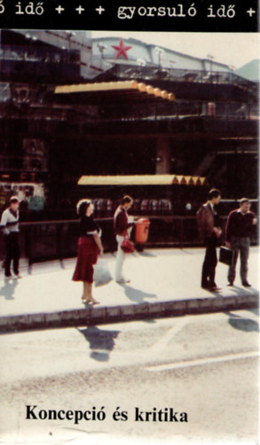 Sklaky Istvn szerk. - Koncepci s kritika (gyorsul id)