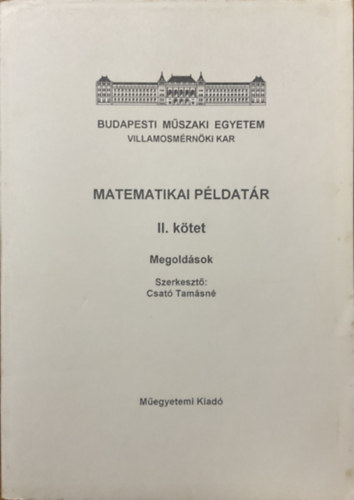 Csat� Tam�sn�  (szerk.) - Matematika p�ldat�r II. k�tet (Megold�sok)