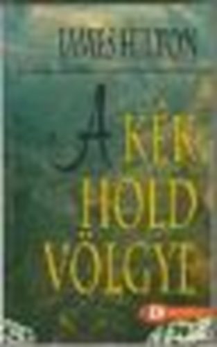 James Hilton - A kk hold vlgye