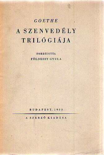 Goethe - A szenvedély trilógiája