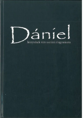 White G. Ellen - Dániel könyvének vers szerinti magyarázata
