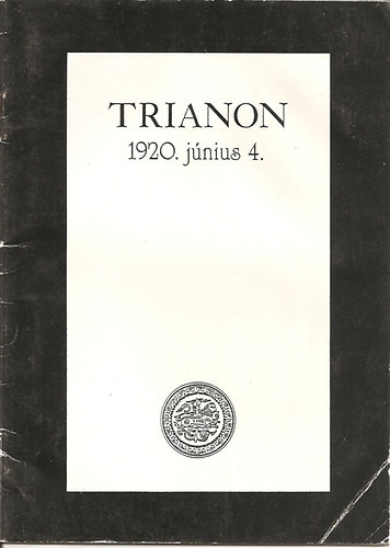 Dr. Pad�nyi Viktor - Trianon 1920. j�nius 4.